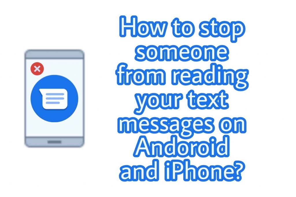 How to Stop Someone From Reading Your Text Messages on Android 1